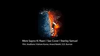 Mere Sapno Ki Rani  Aradhana  The Ultimate Saxophone Collection   314  Stanley Samuel [upl. by Buckingham]