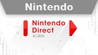 Nintendo Direct 412015 [upl. by Namia847]