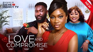 LOVE amp COMPROMISE New Movie Chinenye Nnebe Anthony Woode Chioma Nwosu 2024 Nollywood Movie [upl. by Grefer]