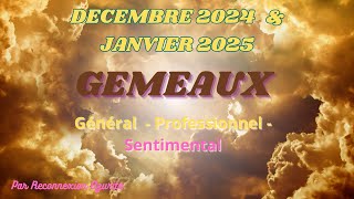 GÉMEAUX ♊️ DECEMBRE 2024  JANVIER 2025🔮GENERAL  SENTIMENTAL🎀 [upl. by Adroj]