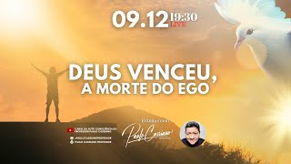 DEUS VENCEU A MORTE DO EGO  PIX DE APOIO 32070349349 [upl. by Hett]