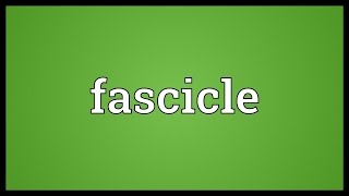 Fascicle Meaning [upl. by Zwick]