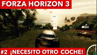 Forza Horizon 3 2 ¡Quiero cambiar de coche [upl. by Onaicilef]