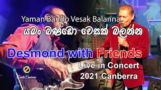 Yaman Bando Vesak Balanna යමං බන්ඩො වෙසක් බලන්න  Desmond De Silva [upl. by Bille]