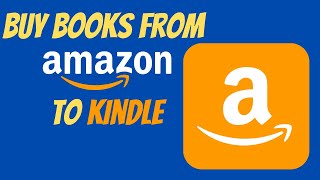 How to Buy Books From Amazon to Kindle 2022 [upl. by Eirallam]