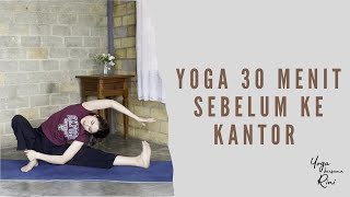 Yoga 30 Menit Sebelum Ke Kantor [upl. by Pet]