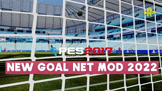 PES 2017  NEW GOAL NET MOD 2022 [upl. by Nahtanha]