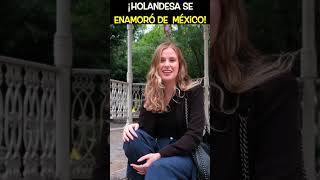 ¡Holandesa se Enamoró de México 💪🏽😍🇳🇱🇲🇽 shorts youtubeshorts extranjerosenmexico [upl. by Alastair]