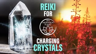 Reiki Music Flow for Charging Crystals  Crystal Healing Therapy [upl. by Nob]