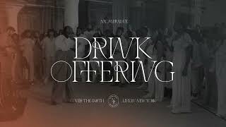 Drink Offering Official Audio  Naomi Raine [upl. by Eniffit]