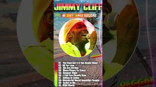 Jimmy Cliff Greatest Hits Reggae Songs 2024 [upl. by Natrav572]