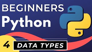 Python Data Types for Beginners  Python tutorial [upl. by Iturhs]