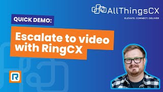 Escalate to video with RingCX 4 minute demo [upl. by Leipzig11]