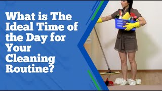 What is The Ideal Time of the Day for Your Cleaning Routine  Bond Cleaning In Gold Coast [upl. by Boesch51]