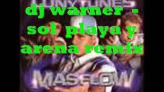 dj warner  sol playa y arena remix [upl. by Enovahs]