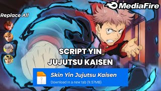 UPDATE SCRIPT  Script Skin Yin Jujutsu Kaisen No Password  Patch Terbaru 2024 Full Effect amp Voice [upl. by Fleischer]