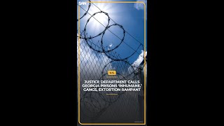 Justice Department calls Georgia prisons ‘inhumane’ gangs extortion rampant [upl. by Fulton373]