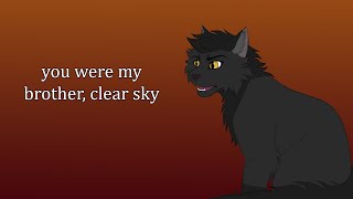 YOU WERE MY BROTHER CLEAR SKY  Warrior Cats meme [upl. by Sergei]