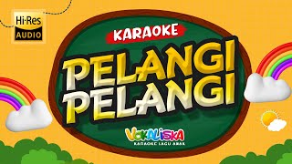 PELANGI PELANGI KARAOKE TANPA VOKAL 🎵 LAGU ANAK INDONESIA [upl. by Esserac668]