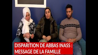 DISPARITION DE ABBAS INASS  MESSAGE DE LA FAMILLE [upl. by Dorena]