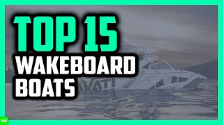 Top 15 Best Wakeboard Boats For 20202021 The Ultimate List [upl. by Orlando]