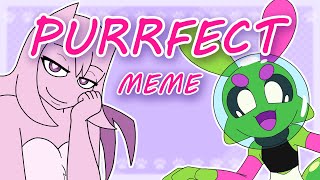 Purrfect meme COLLAB wUnknownSpy [upl. by Wrennie]