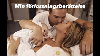 MIN FÖRLOSSNINGSBERÄTTELSE Video från förlossningen [upl. by Ellertnom]