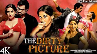 The Dirty Picture Full Hindi Bollywood Movie 2011  Vidya Balan Emraan Hashmi Naseruddin Shah [upl. by Kozloski]