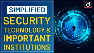 Security Technology And Important Institutions  Simplified  Drishti IAS English [upl. by Ahsha]