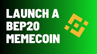 How To Launch A BEP20 Memecoin On BSC [upl. by Helas]