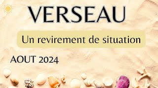 VERSEAU  AOUT 2024  Evénement inespéré va vous surprendre soyez fier de votre parcours [upl. by Aniluap]