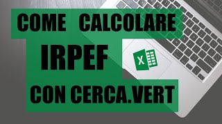 Excel 12 CERCAVERT Calcolare IRPEF per Scaglioni di REDDITO  MacrarisLapaConsult [upl. by Balcer463]