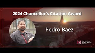 UMass Amherst Chancellors Citation Award 2024 Pedro Baez [upl. by Yekcim]