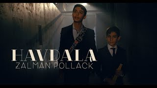 Zalman Pollack  Havdalah  Music Video [upl. by Assiralc446]