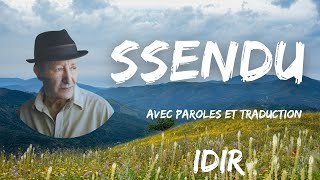 Ssendu  Idir  Avec Paroles et Traduction [upl. by Bernhard]