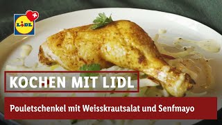 Pouletschenkel mit Weisskrautsalat und Senfmayo  Lidl Schweiz [upl. by Oirobil]