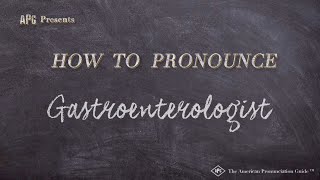 How to Pronounce Gastroenterologist Real Life Examples [upl. by Fritzie]