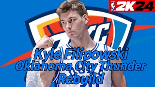 Kyle Filipowski OKC Thunder Rebuild [upl. by Frederigo735]