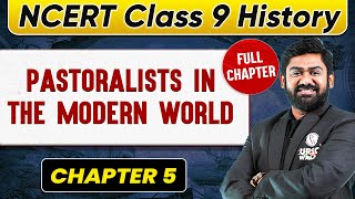 Pastoralists in the Modern World FULL CHAPTER  Class 9 History Chapter 5 [upl. by Arlinda789]