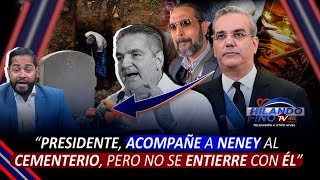 Comunicador Ramsés Severino quotPresidente acompañe a Neney al cementerio pero no se entierre con él [upl. by Aehcsrop799]