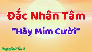 5 quotĐắc Nhân Tâmquot Luyện tập quotHãy mỉm cười” [upl. by Euqinom]