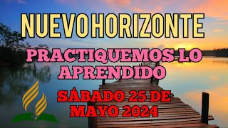 Nuevo Horizonte Marcando el Rumbo Sábado 25 DE MAYO 2024 PRACTIQUEMOS LO APRENDIDO [upl. by Osmo]