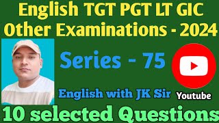 English TGT PGT LT GIC Other Examinations by JK Sir Series 75English [upl. by Cohl527]