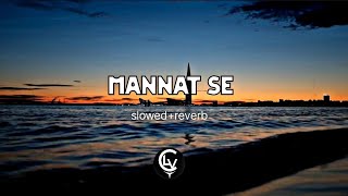 Mannat se jo mila darshan Ravel x lofi slowedreverb lofi slowedandreverb [upl. by Borreri]