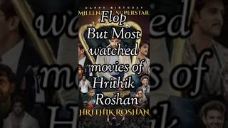 Hrithik Roshan Flop but most watched movieshrithikroshan [upl. by Benyamin137]