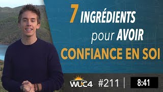 Comment avoir CONFIANCE EN SOI   WUC 211 [upl. by Okuy]