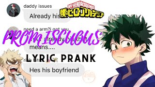 Bnha lyric prank “promiscuous”  ty so much for 10k 🥳😭🤗 [upl. by Newcomb]