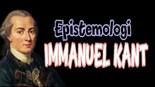 Epistemologi Immanuel Kant Harmoni Empirisme dan Rasionalisme [upl. by Adnilab]