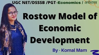 Rostow Model of Economic Development ll DSSSB PGT ECO ll UGC NET ECO introduction stages critism [upl. by Dressler]