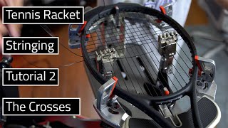 How to String A Tennis Racket The Crosses [upl. by Yun]